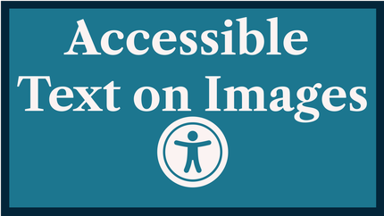 Accessible Text on Images: Nail the Contrast Ratio