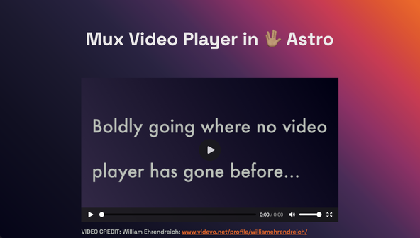 Astro JS Mux Video: screenshot of demo site shows a video primed to play, currently displaying a poster image reading Boldly going where no video player has gone before. Video controls are visible
