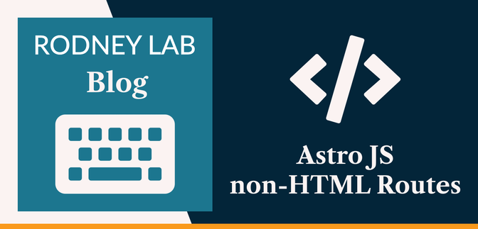 Astro JS non-HTML Routes