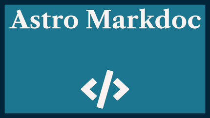 Astro Markdoc: Readable, Declarative MDX Alternative 📚