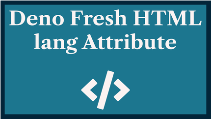 Deno Fresh HTML lang Attribute: Fresh a11y 🤗