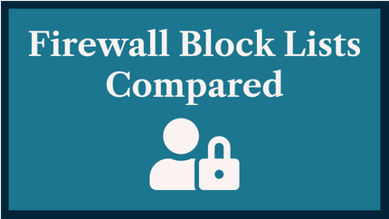 Firewall Block Lists Compared: 10 Top Lists