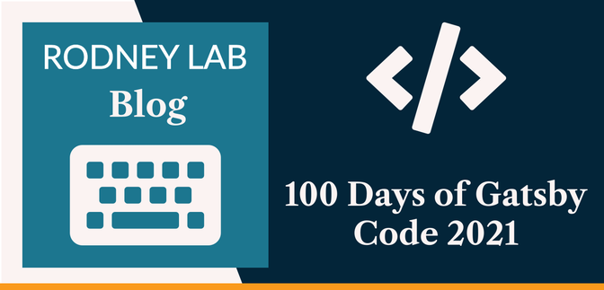 100 Days of Gatsby Code 2021