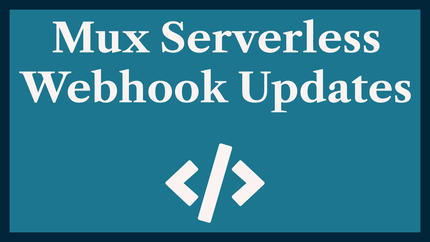 Mux Serverless Webhook Updates using Telegram Bots