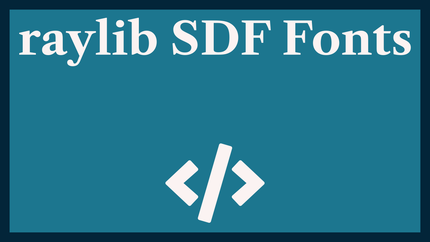 raylib SDF Fonts