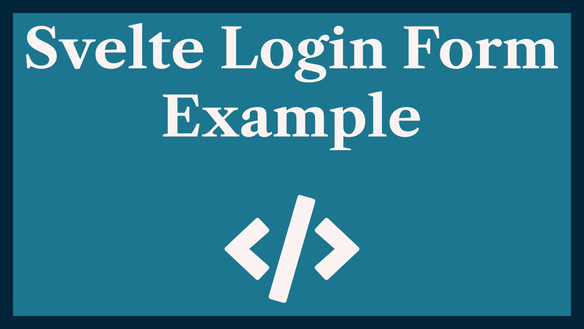 Svelte Login Form Example: Best Practices ✅