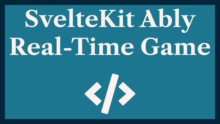 SvelteKit Ably: Sqvuably Real-Time Game ♟️