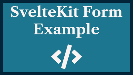 SvelteKit Form Example with 10 Mistakes to Avoid 🛟