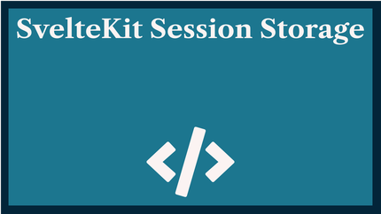 SvelteKit Session Storage: Cache Form Data