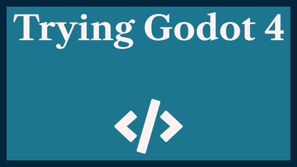 Trying Godot 4