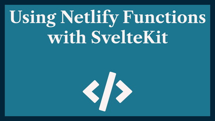 Using Netlify Functions with SvelteKit