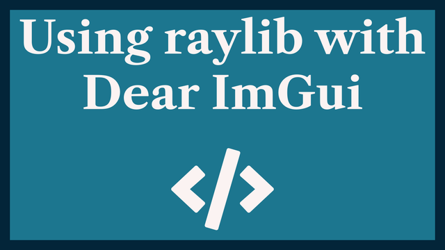 Using raylib with Dear ImGui: Game Dev Debugging UI 🐜