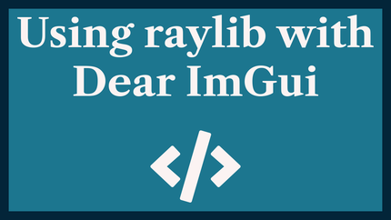 Using raylib with Dear ImGui: Game Dev Debugging UI 🐜