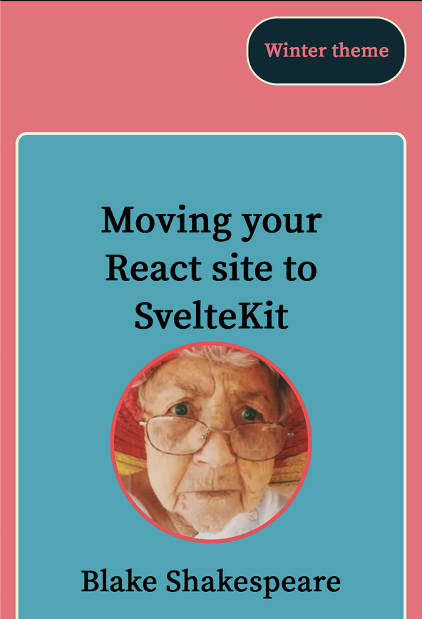 Using vanilla-extract with SvelteKit: What we're Building: Winter Theme: Screenshot shows a summary of a course with the title and a picture of the speaker. Above is a button labelled Summer theme. The site shows muted colours, evoking a winter feel.