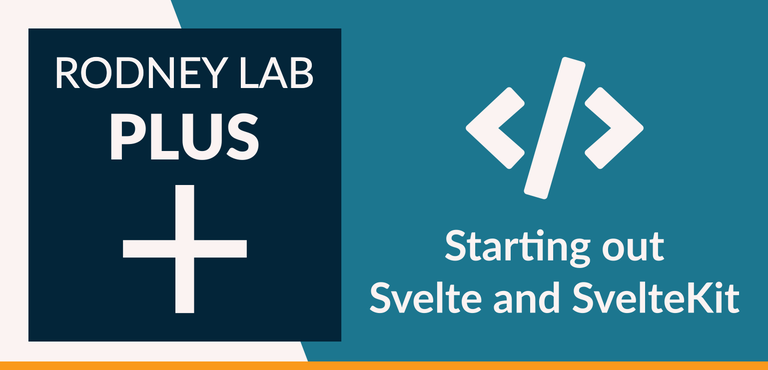 Starting out Svelte and SvelteKit: Beginners’ Tutorial